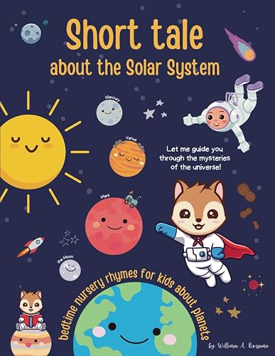 Short Tale About the Solar System - Bedtime Nursery Rhymes Book for Kids About Planets, Space and Universe, from Sun, through Earth to Pluto: ... Stories Book for Children 6-8 Goodnight Sleep