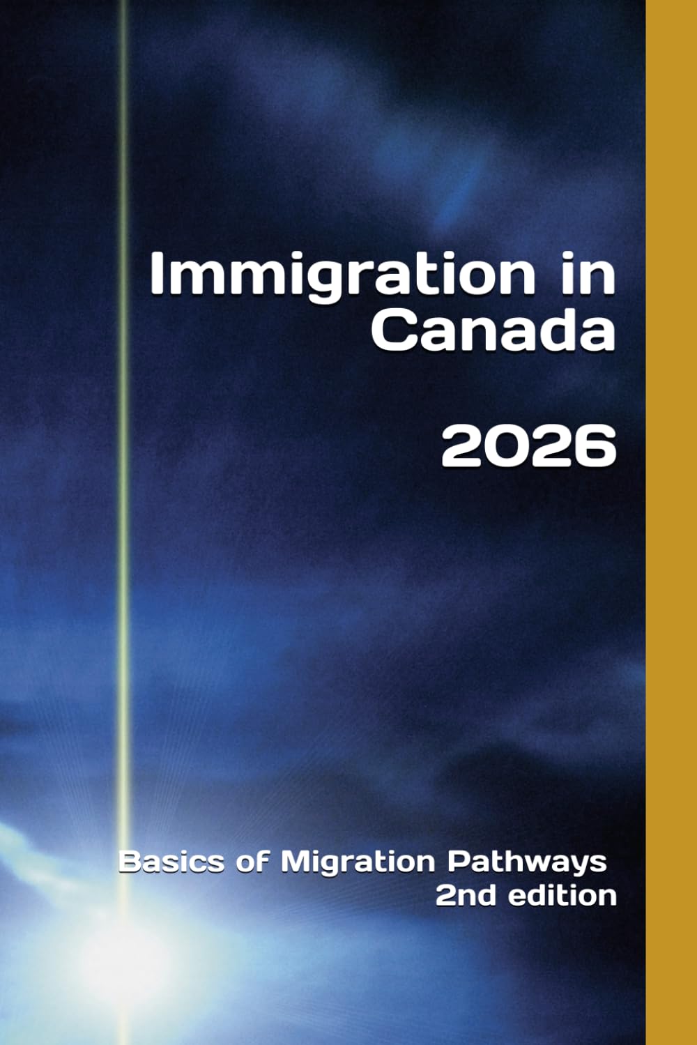 Immigration in Canada: Basics of Migration Pathways: Zaidi, Kamaal