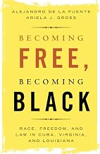 Becoming Free, Becoming Black (Studies in Legal History)
