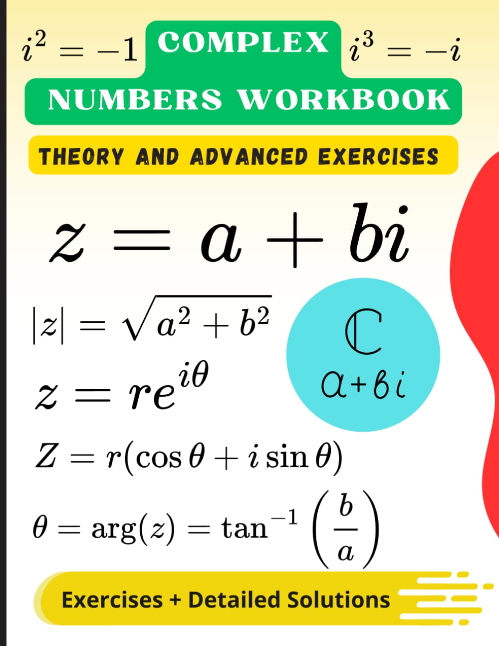 Complex Numbers Workbook: Theory, Progressive Exercises, and Detailed Solutions