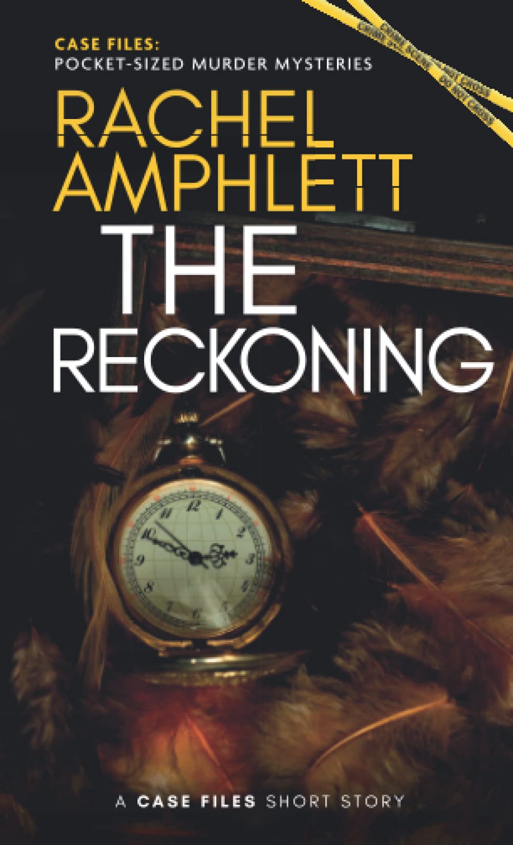 The Reckoning: A short crime fiction story (Case Files: pocket-sized murder mysteries)
