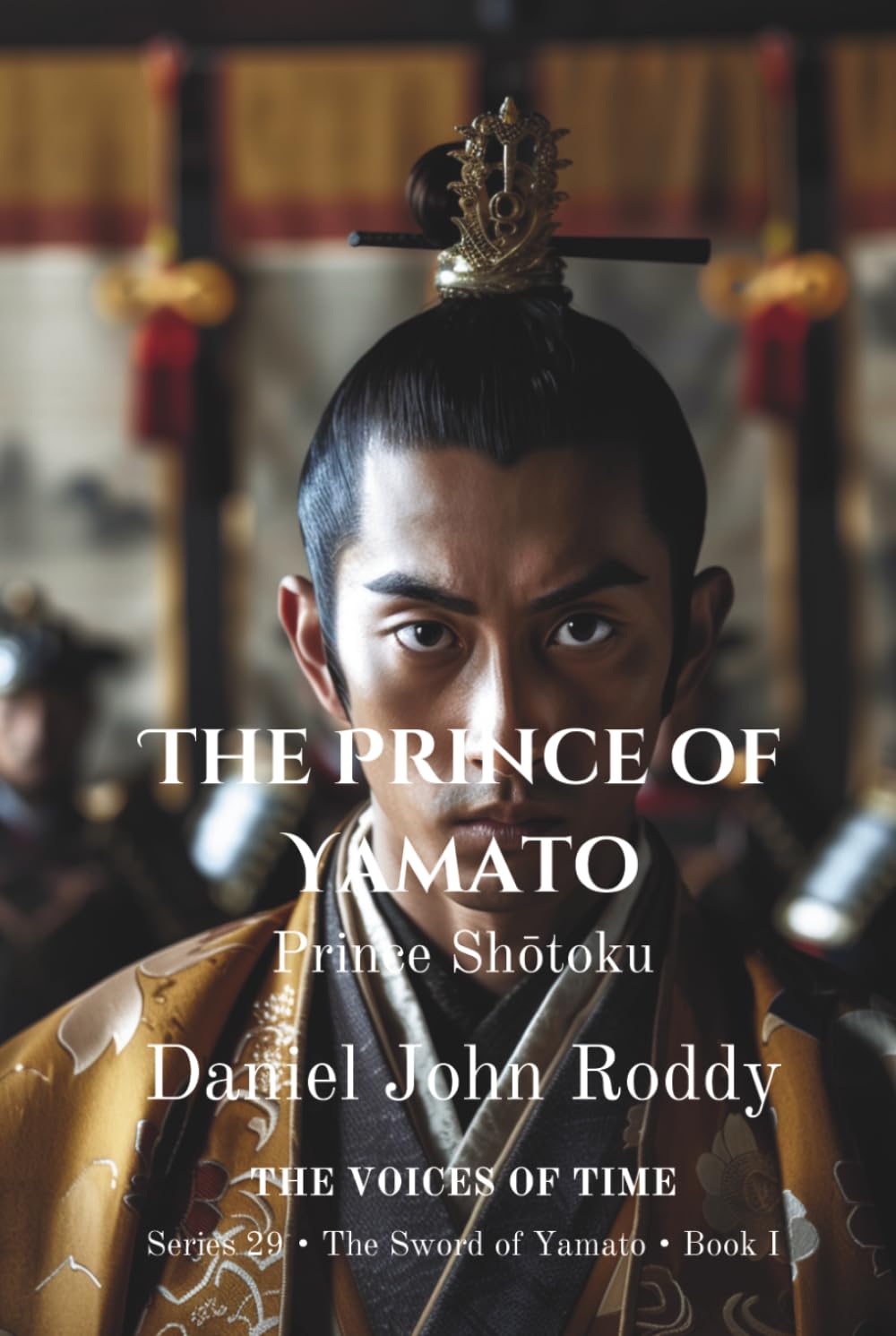 The Prince of Yamato: Prince Shōtoku (Series 29: The Sword of Yamato)