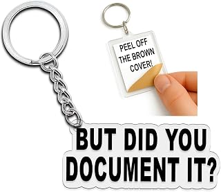 But Did You Document It Keychain Funny Quote Gifts for Office Coworker Engineer Student IT Professional Motivational Inspirational Key Chain Humor Appreciation Keychains Accessories for Car Keys 2x2