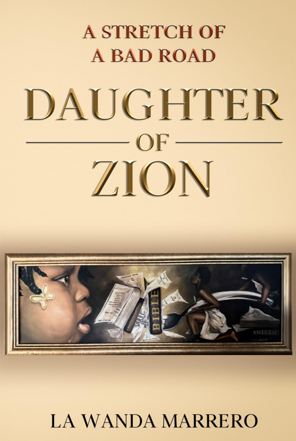 DAUGHTER OF ZION: A STRECHT OF A BAD ROAD