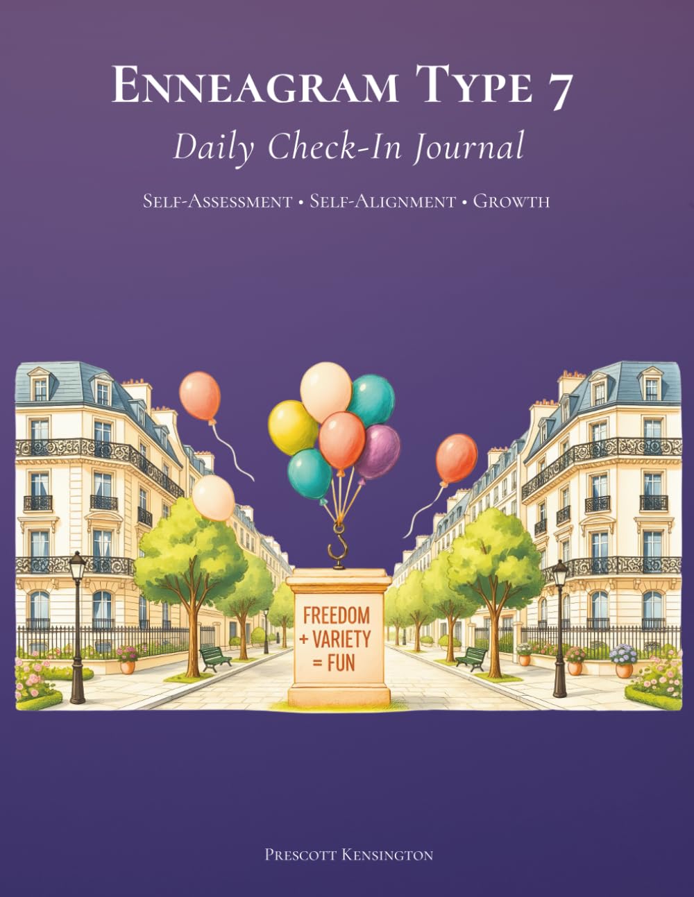 Enneagram Type 7 - Daily Check-In Journal: Self-Assessment • Self-Alignment • Growth