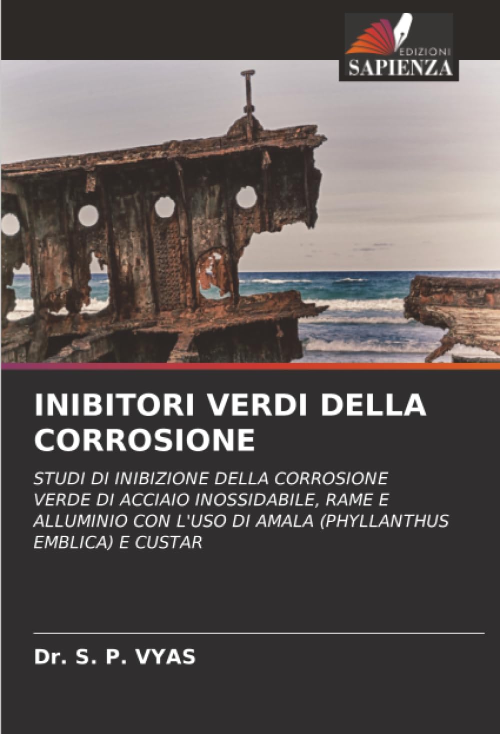 INIBITORI VERDI DELLA CORROSIONE: STUDI DI INIBIZIONE DELLA CORROSIONE VERDE DI ACCIAIO INOSSIDABILE, RAME E ALLUMINIO CON L'USO DI AMALA (PHYLLANTHUS EMBLICA) E CUSTAR