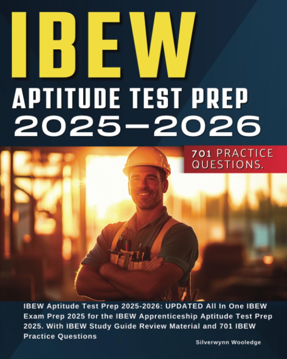 IBEW Aptitude Test Prep 2025-2026: UPDATED All In One IBEW Exam Prep 2025 for the IBEW Apprenticeship Aptitude Test Prep 2025. With IBEW Study Guide Review Material and 701 IBEW Practice Questions