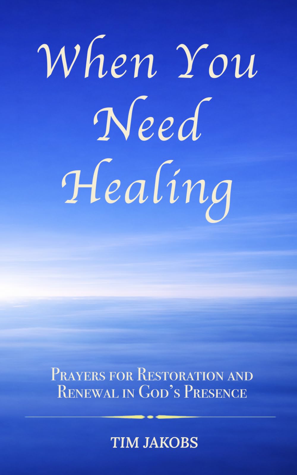 When You Need Healing: A Pocket Devotional of Scripture-Soaked Prayers for Restoration and Comfort in God’s Presence