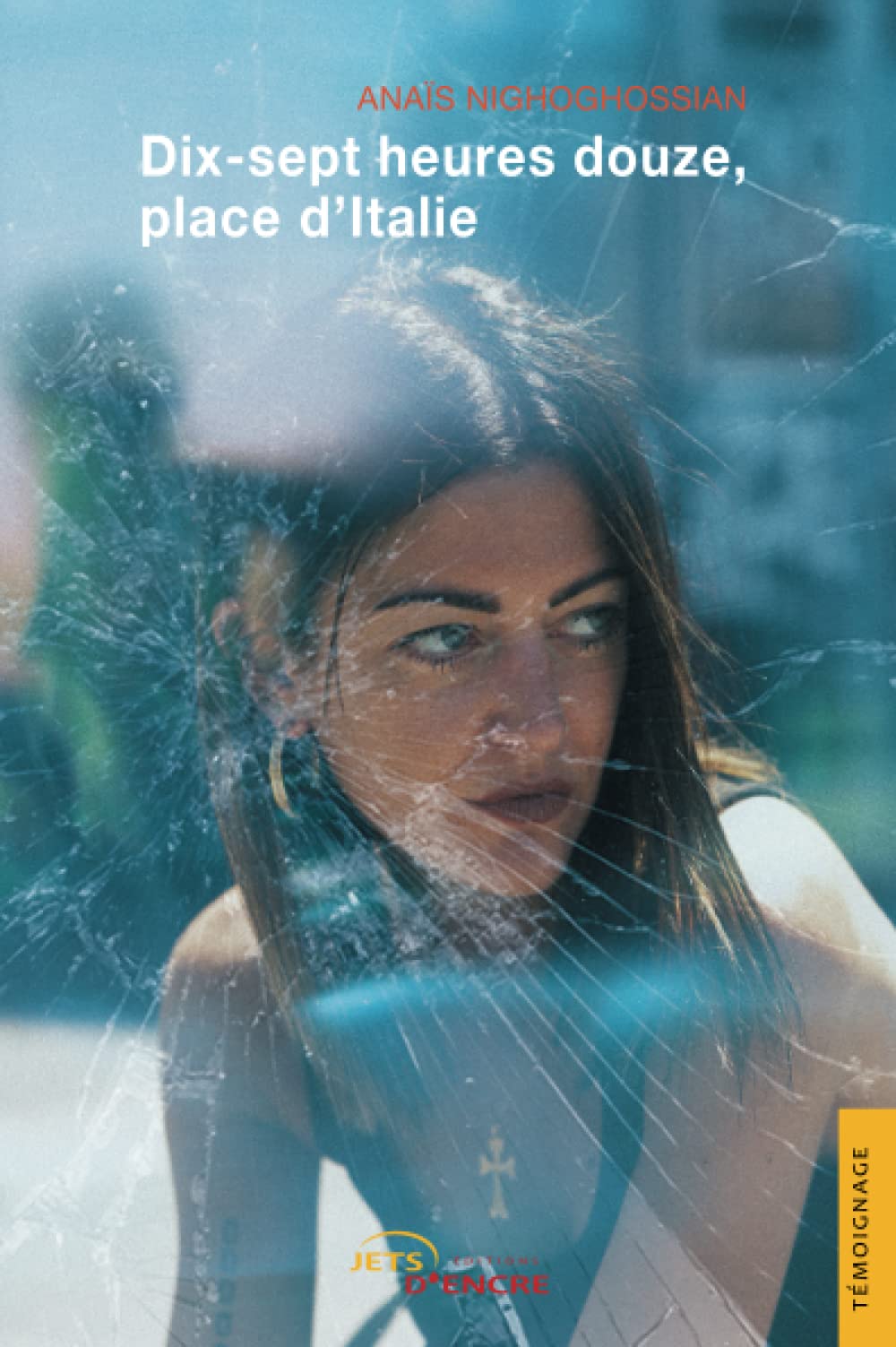 Dix-sept heures douze, place d’Italie (French Edition)