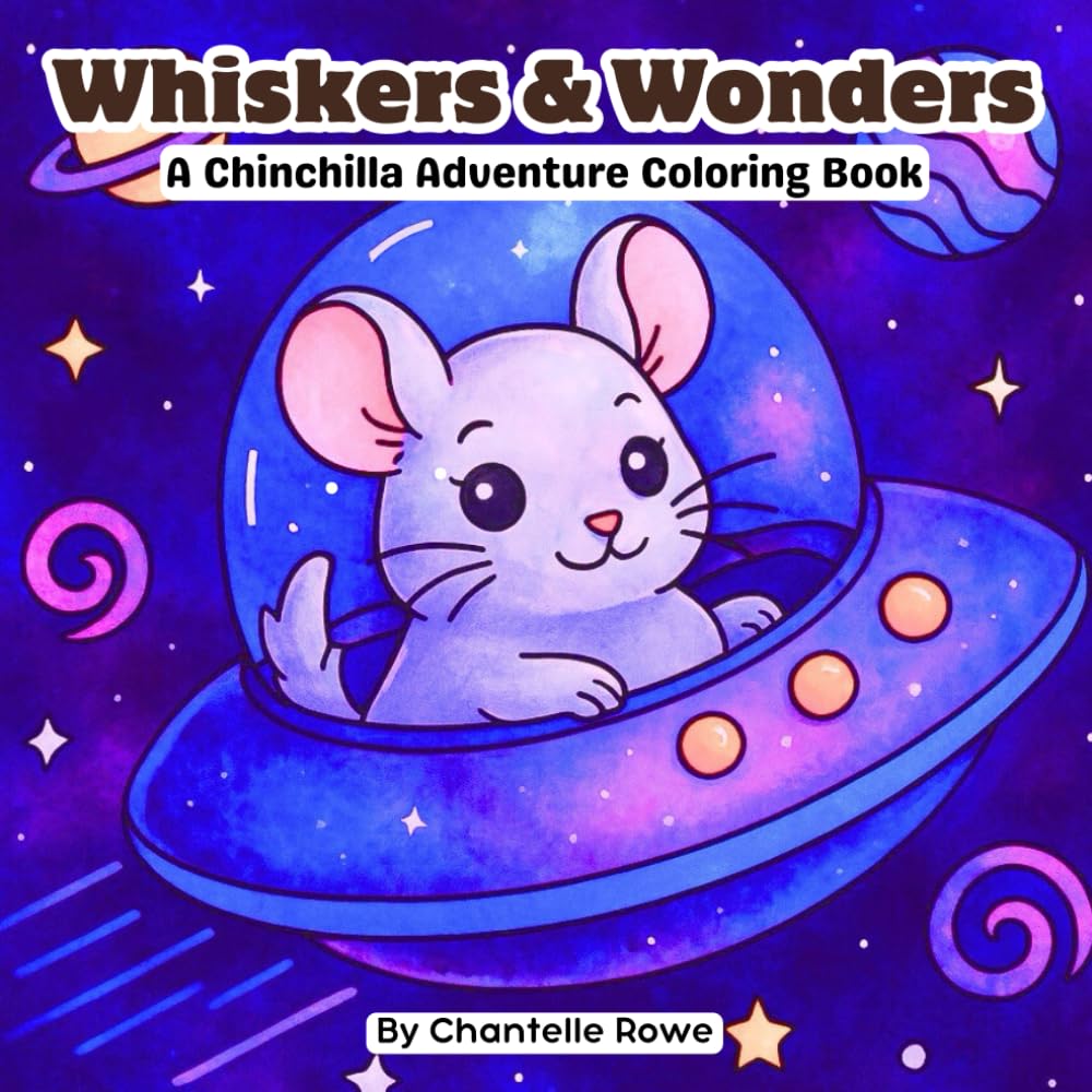 Whiskers & Wonders: A Chinchilla Adventure Coloring Book for all ages