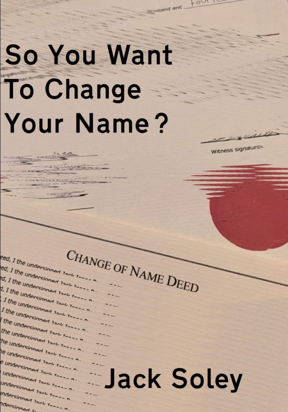 So You Want To Change Your Name?