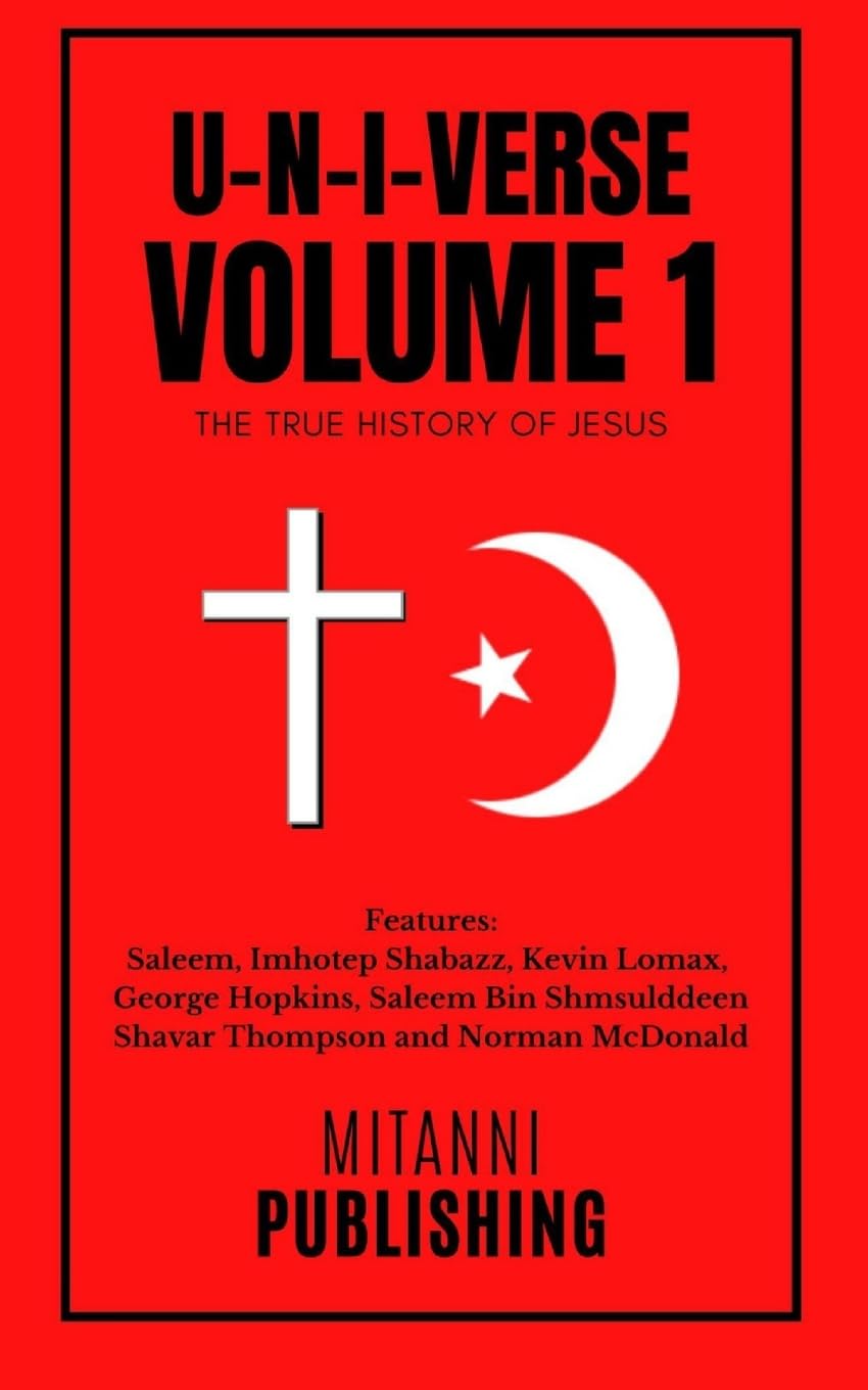 Jesus: The Man, The Myth, The Legend: Volume 1 (U-N-I-VERSE)