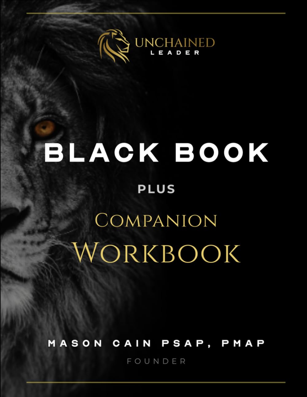 Unchained Leader Black Book + Companion Workbook: Blackout Edition