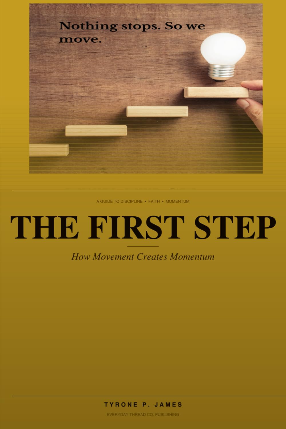 The First Step: A 30-Day Blueprint for Finishing What You Start