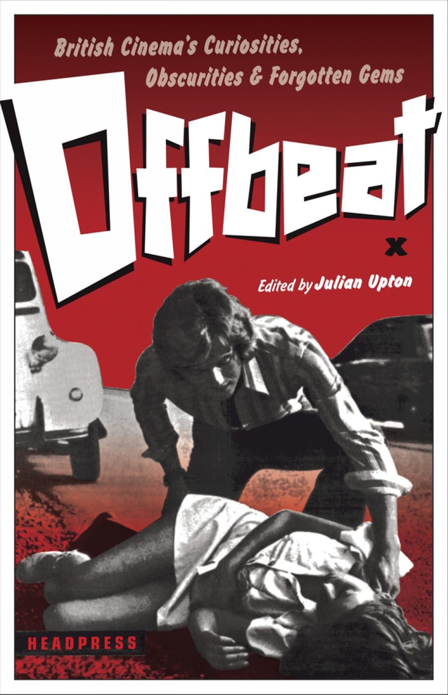 Offbeat: British Cinema’s Curiosities, Obscurities and Forgotten Gems
