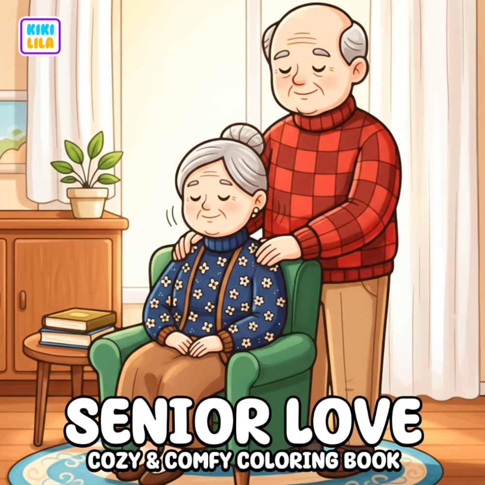 Senior Love Coloring Book: Sweet Moments of Love, Laughter, and Cozy Life Together