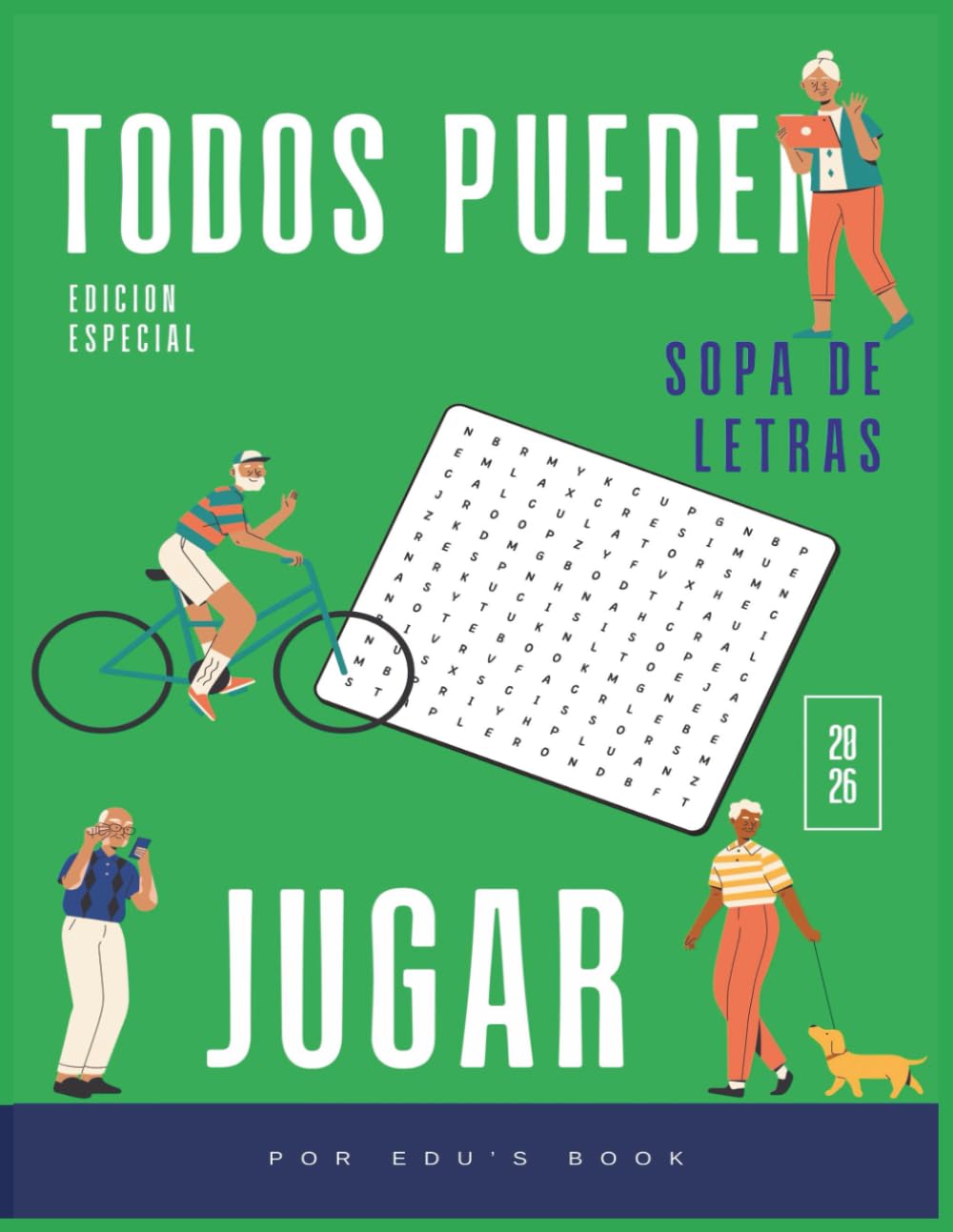 Libro de Sopa de Letras 2026 para todas las edades: Juegos de palabras en papel para foco, atención y descanso mental (Todos Pueden Jugar)