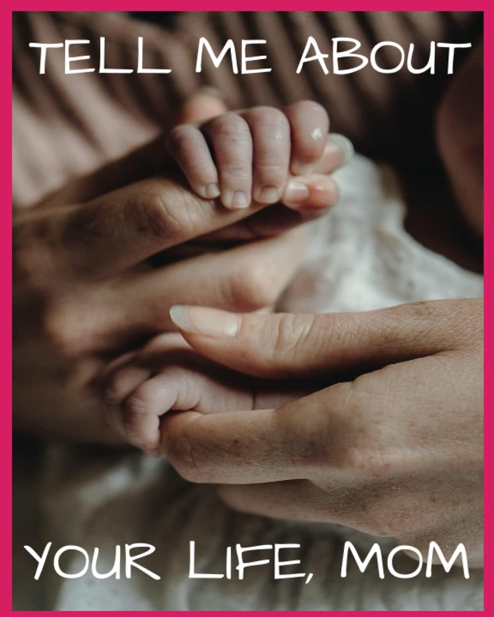 Tell Me About Your Life, Mom: Guided Journal for Moms to fill in and pass on to their children.