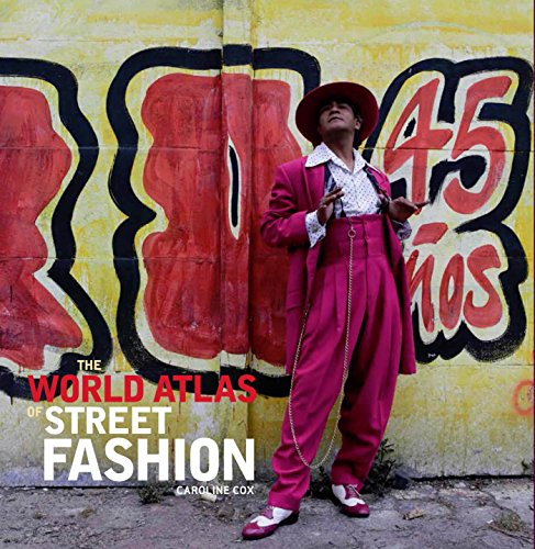 The World Atlas of Street Fashion The World Atlas of Street Fashion