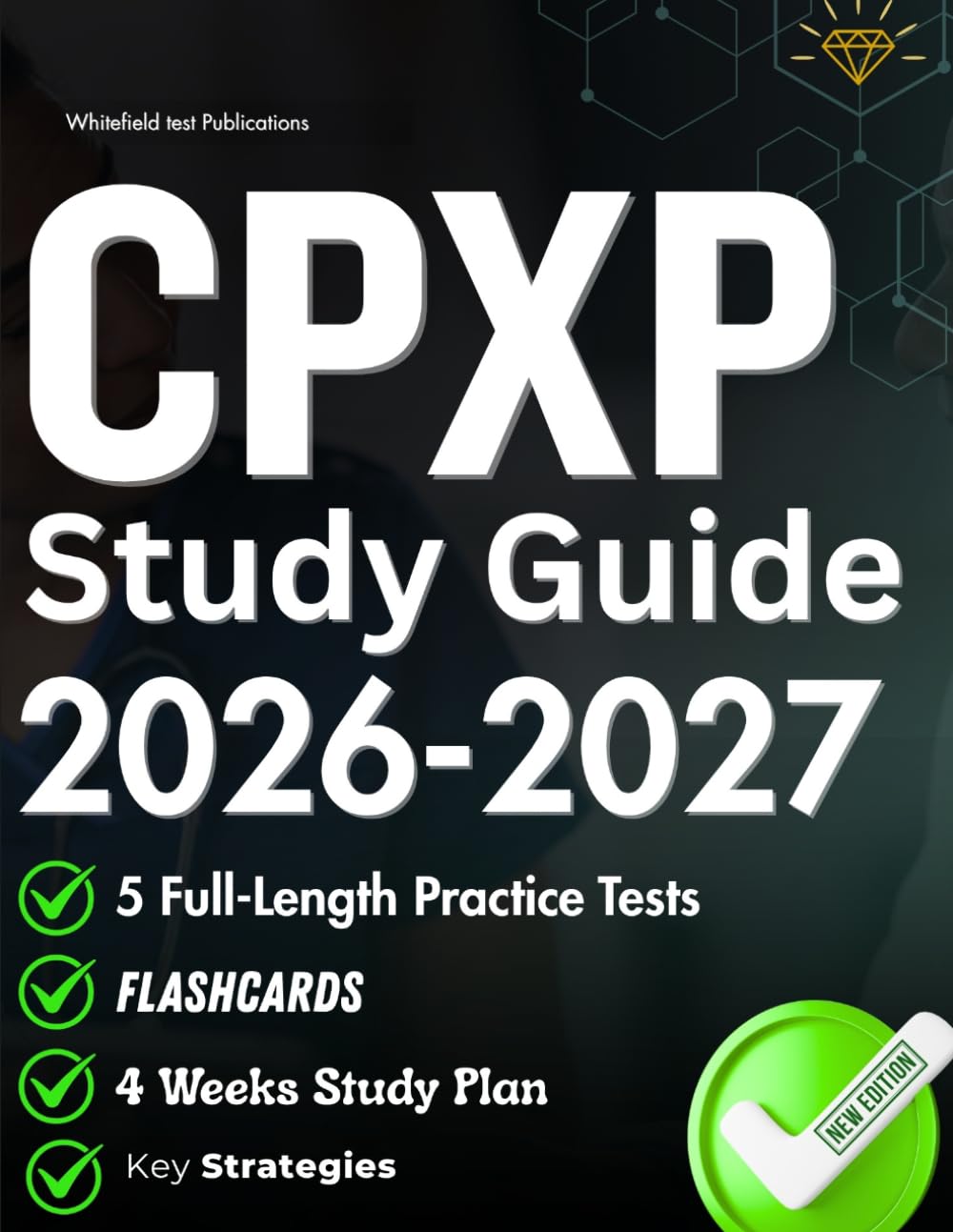 CPXP STUDY GUIDE 2026-2027: Your All-in-One Resource For Healthcare Improvement And Patient Advocacy, Featuring 1,000 Practice Questions, Proven ... Full-Length Practice Tests to Help You Pass.