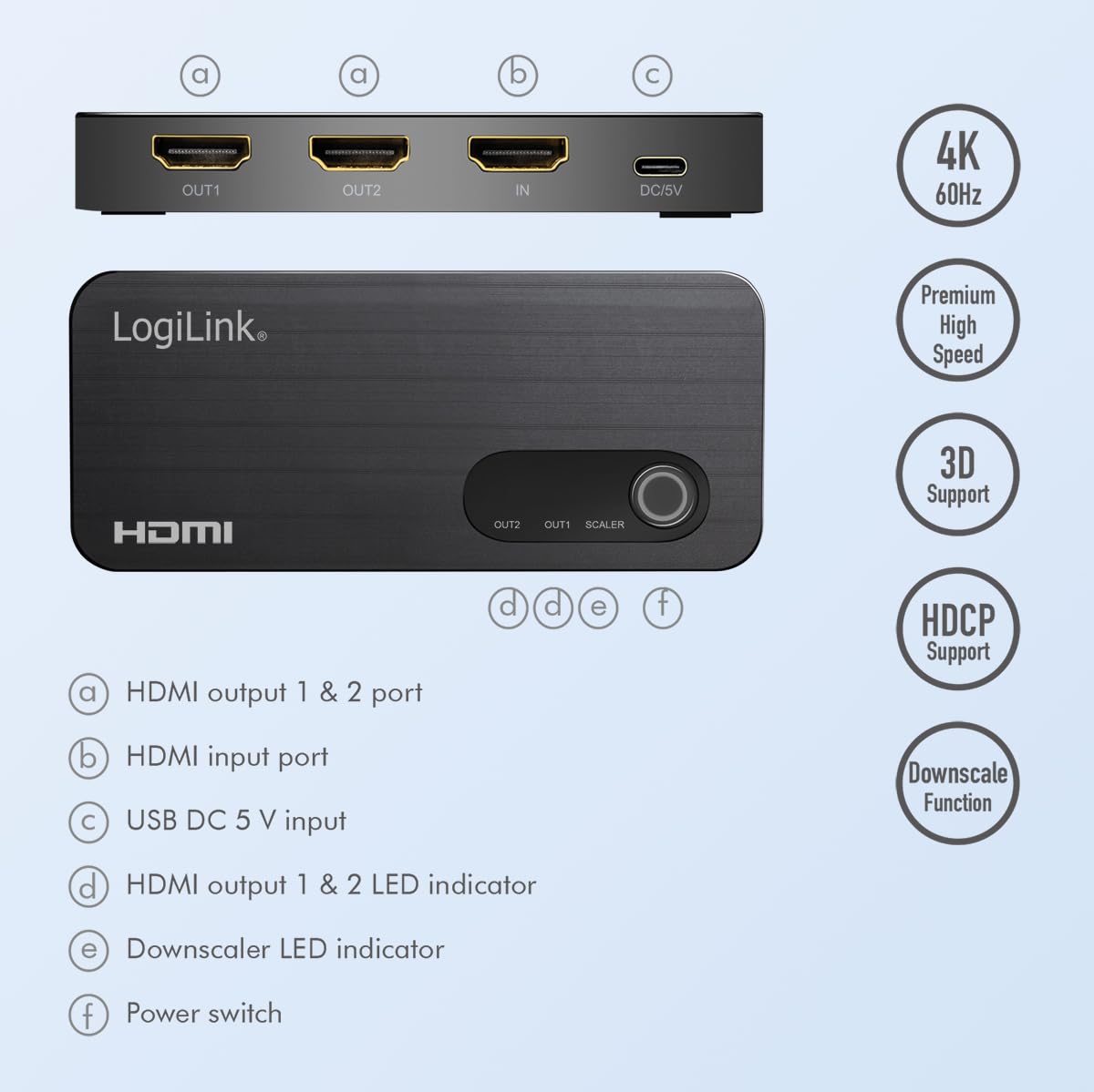 LogiLink Répartiteur HDMI 1 x 2 Ports, répartit 1 Signal HDMI (1 x entrée/Source) vers 2 appareils tels Que TV, projecteur, etc. (2 Sorties), en 4K/60 Hz, HDCP, HDR, CEC, Downscaler