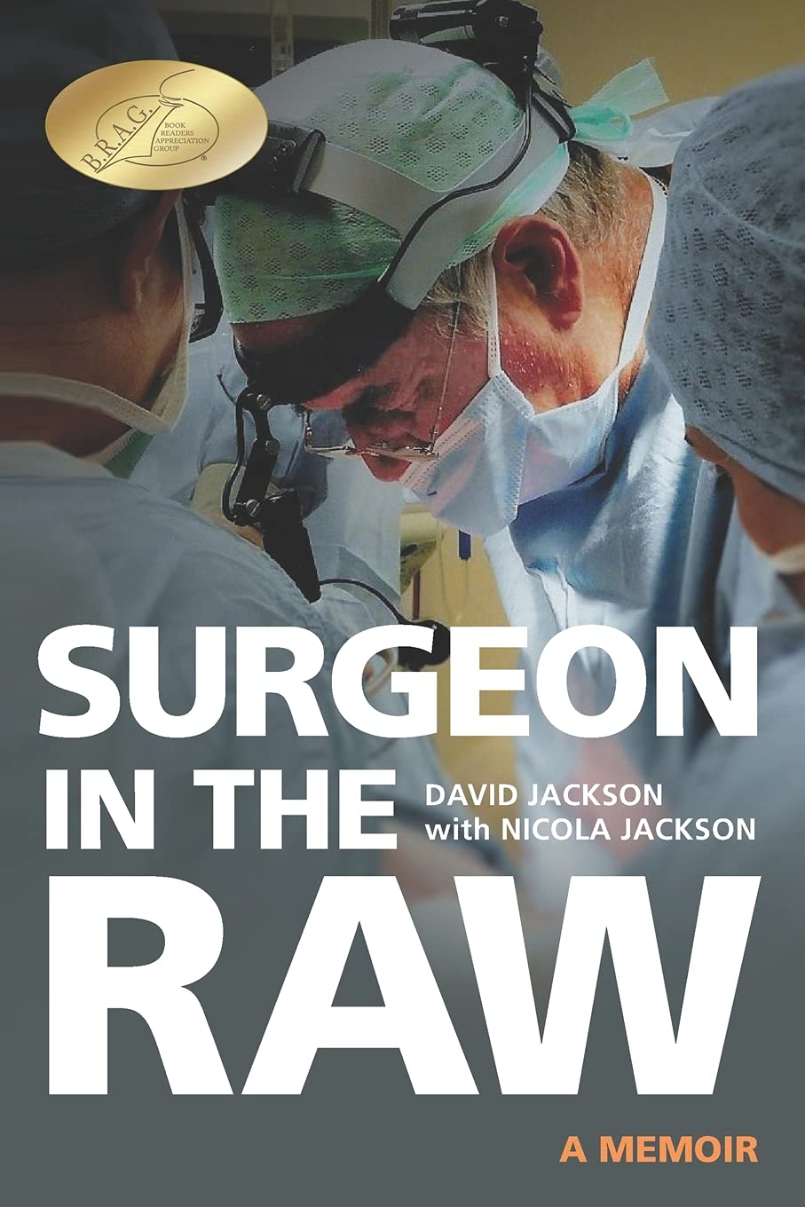 Surgeon in the Raw (RAF & Military Aviation: War Stories, True Stories of Flight, and Survival)