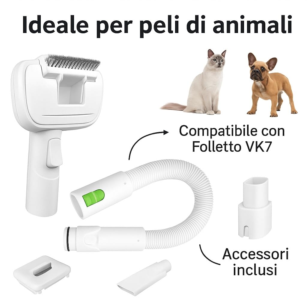 Kit Tubo con Spazzola PetPro per Folletto VK7 – Con 3 Testine, Adattatore e Tubo Estensibile – Ideale per Rimuovere Peli di Animali