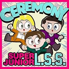 CEREMONY / SUPER JUNIOR-L.S.S.