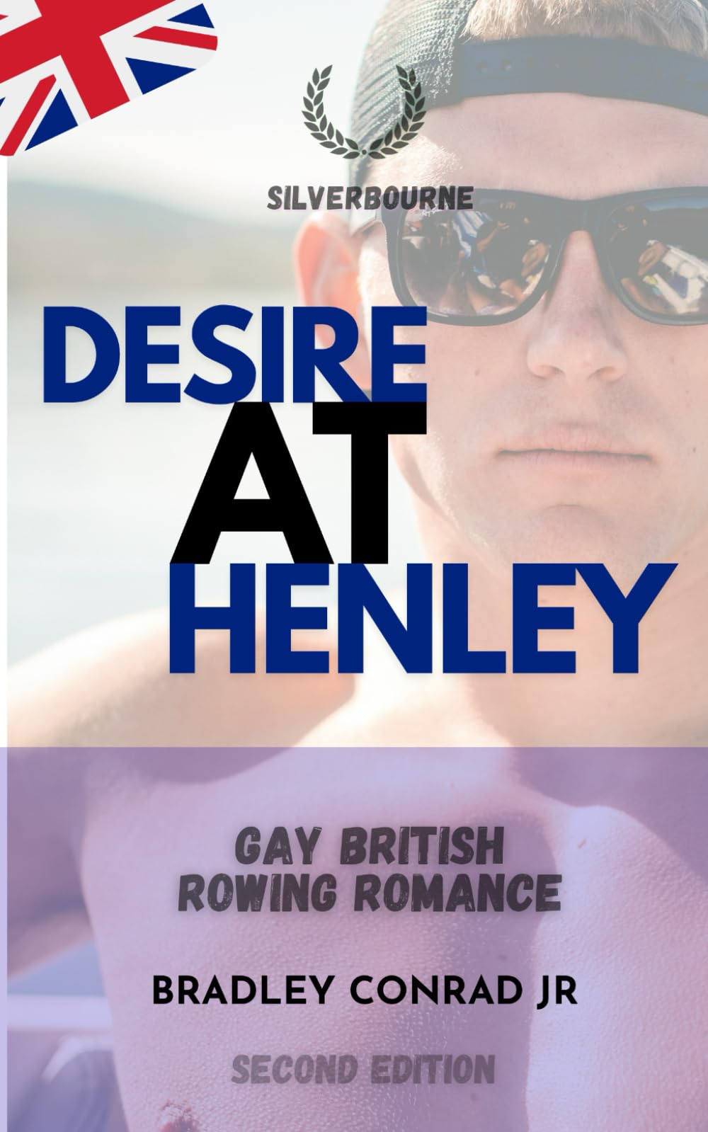 Silverbourne: Desire at Henley Gay British Rowing Romance: Second Edition - A Silverbourne Slow-Burn Romance: 4 (Silverbourne British Gay Romance)