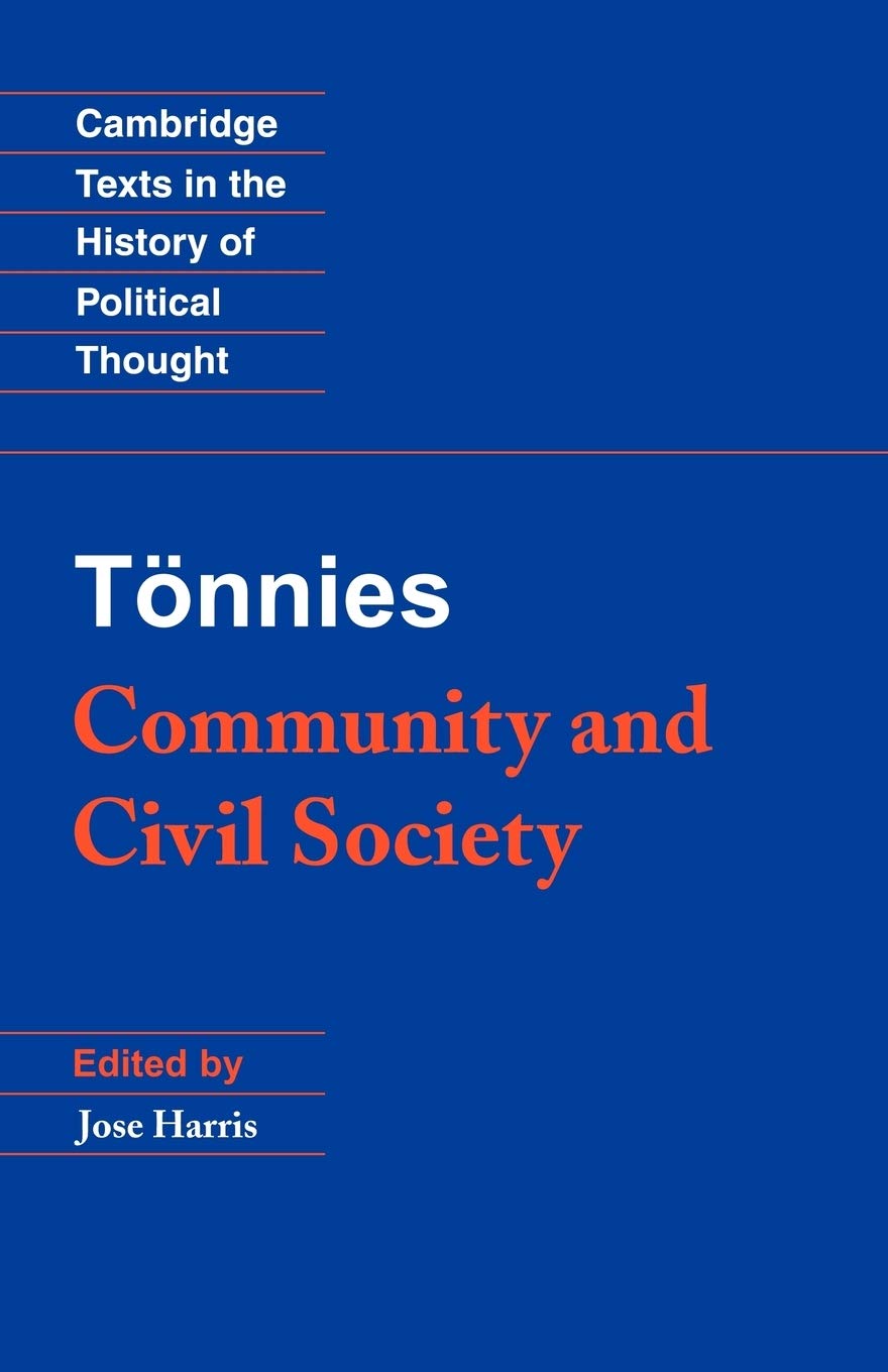 Tonnies: Community and Civil Society (Cambridge Texts in the History of Political Thought)
