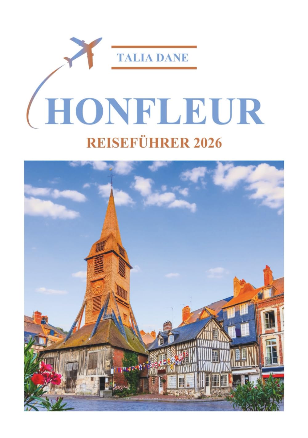 Honfleur Reiseführer 2026: Top Sehenswürdigkeiten, Essen, Tipps