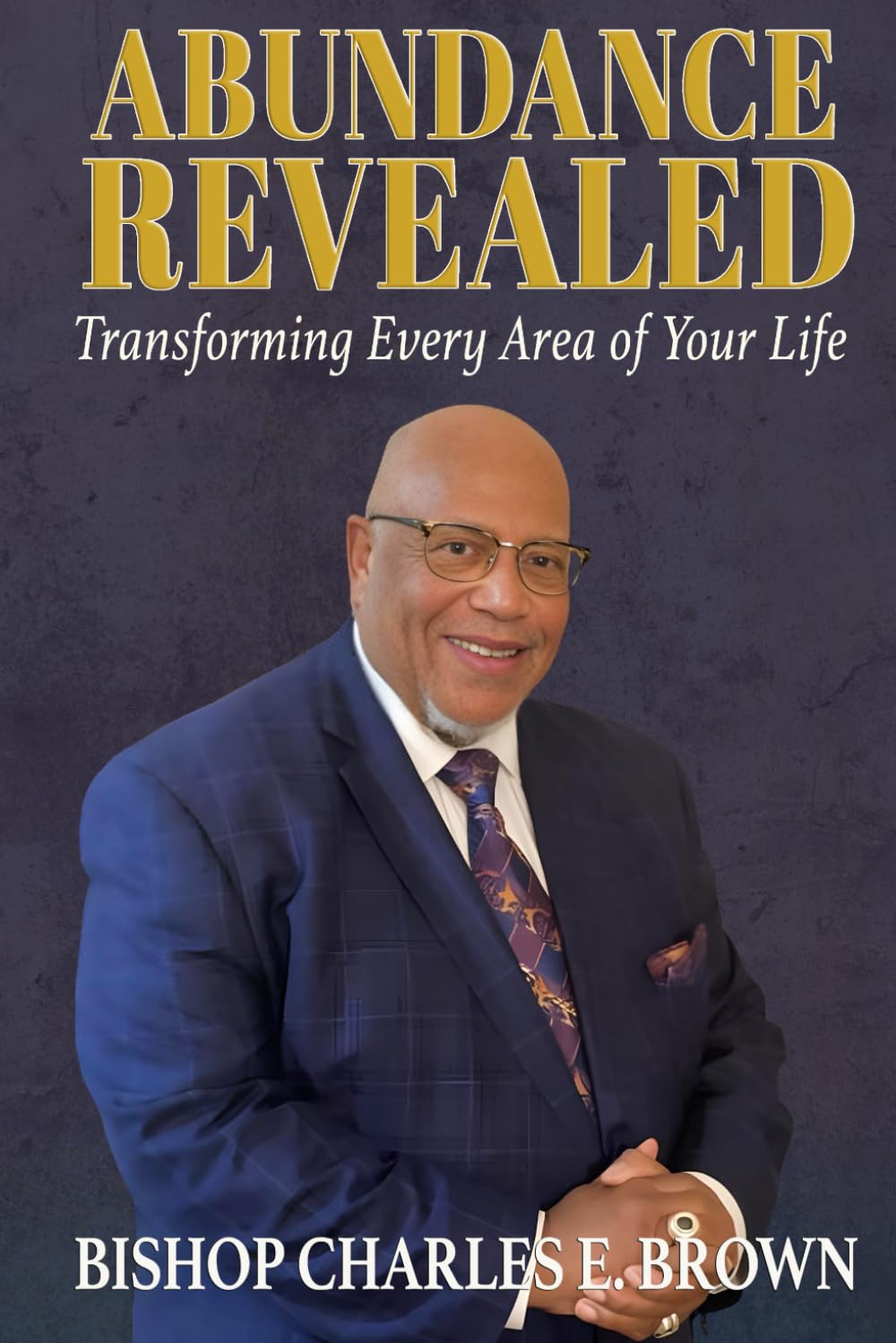 Abundance Revealed: Living Fully in God's Promises