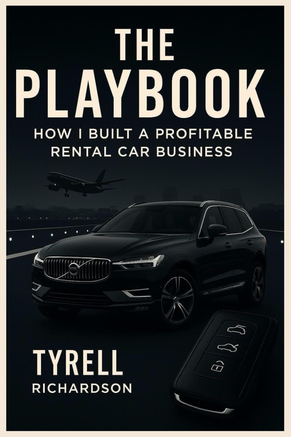 THE PLAYBOOK: How I Built a Profitable Rental Car Business