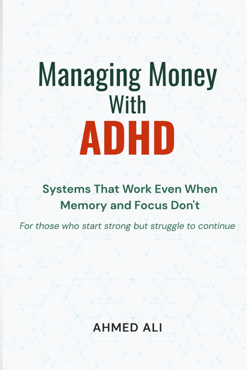 Managing Money With ADHD: Systems That Work Even When Memory and Focus Don't