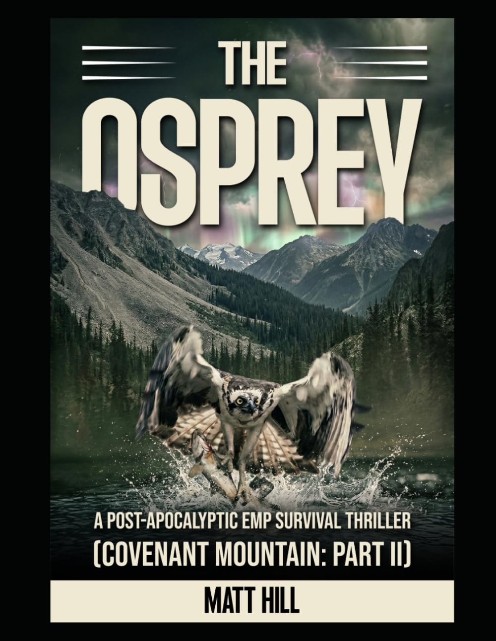 The Osprey: A Post-Apocalyptic EMP Survival Thriller (Covenant Mountain: Part II)