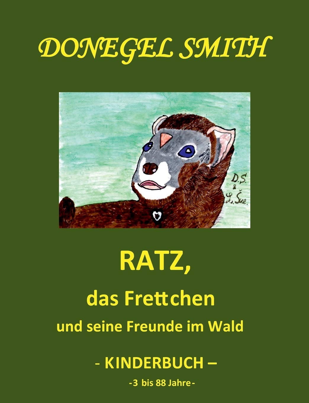 Ratz, das Frettchen und seine Freunde im Wald (German Edition)