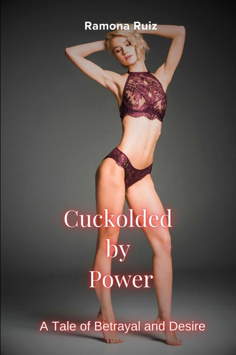 Cuckolded by Power: A Tale of Betrayal and Desire