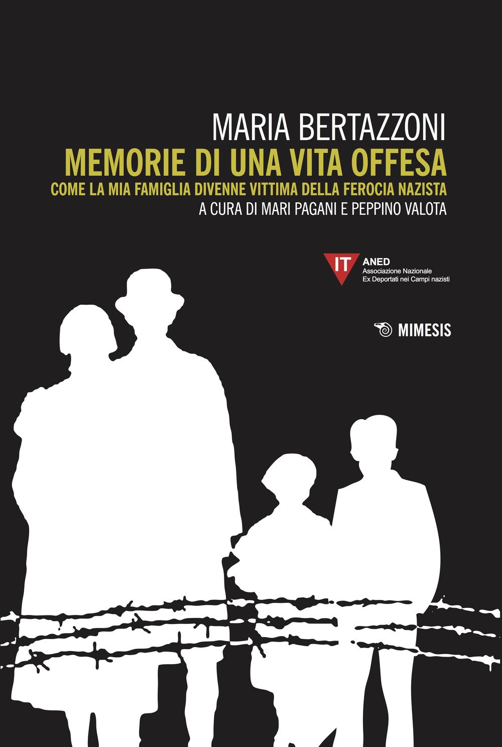 Memorie Di Una Vita Offesa. Come La Mia Famiglia Divenne Vittima Della Ferocia Nazista - 4
