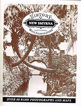Paperback History of New Smyrna, East Florida: With Illustrations Book