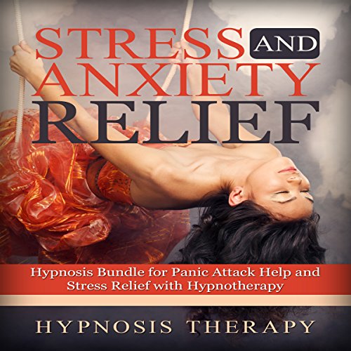 Stress and Anxiety Relief Hypnosis Bundle for Panic Attack