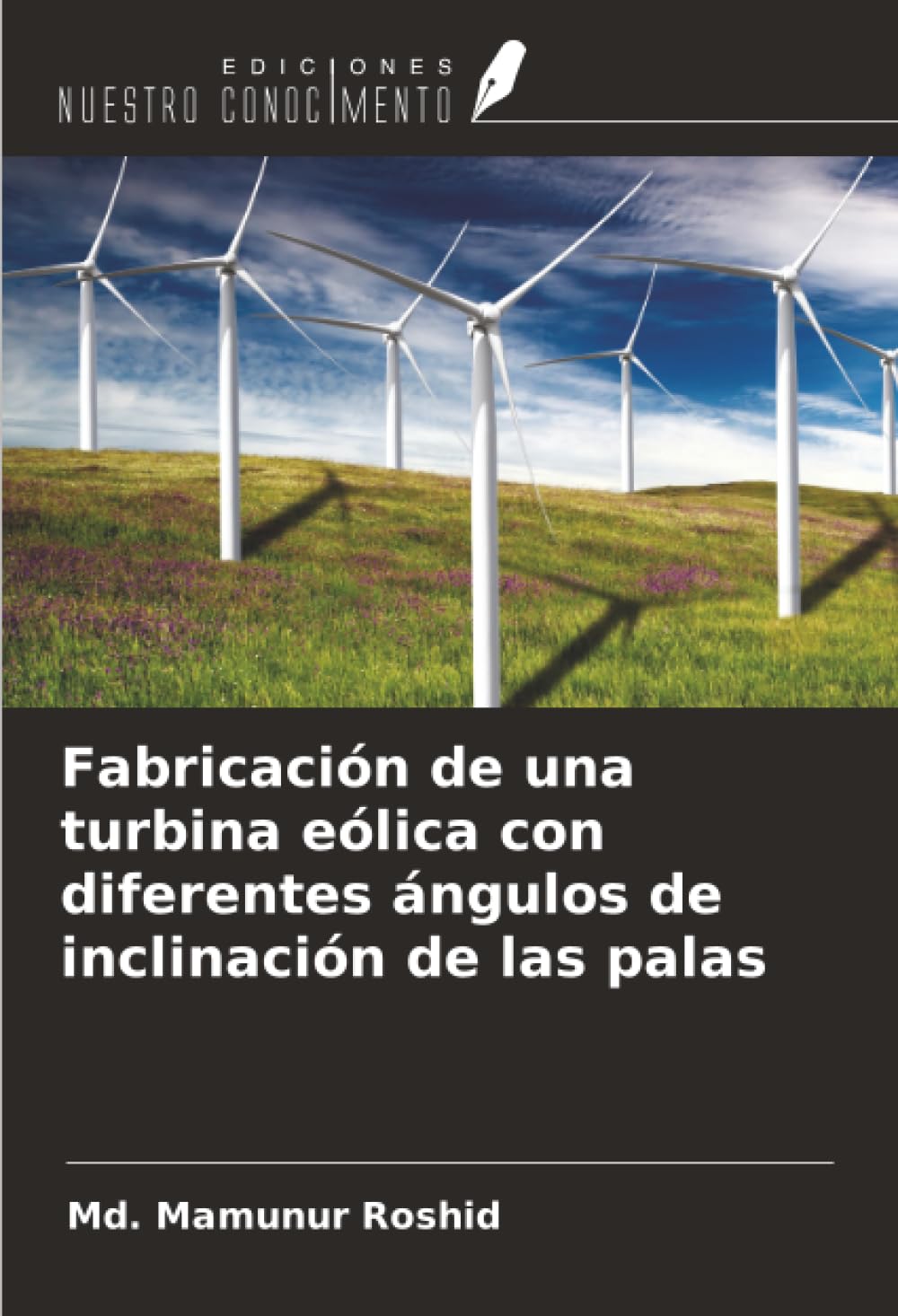 Fabricación de una turbina eólica con diferentes ángulos de inclinación de las palas