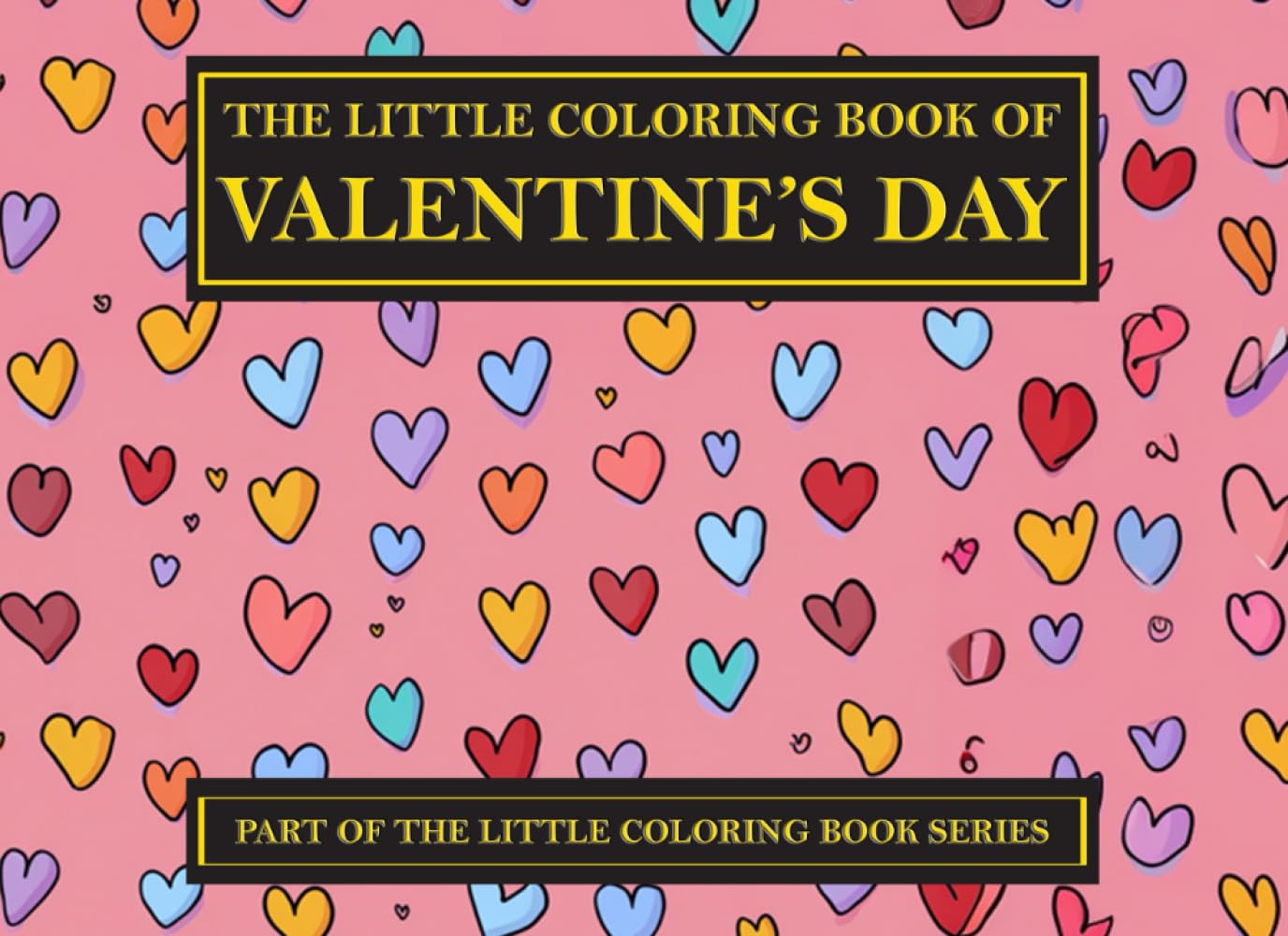 The Little Coloring Book of Valentine’s Day (The Little Coloring Book Series)