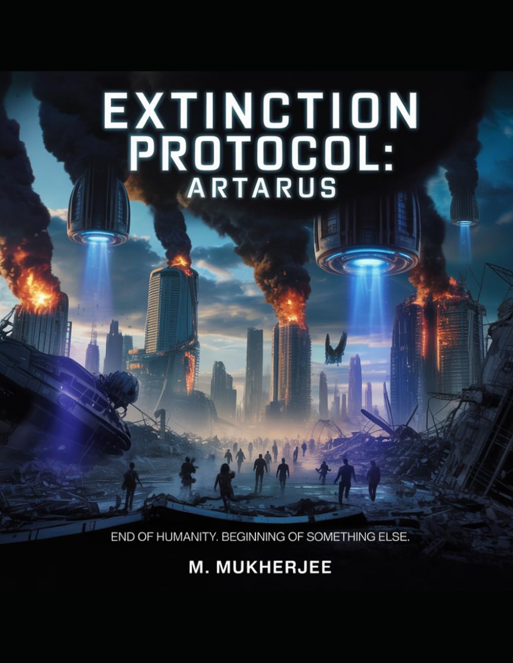 EXTINCTION PROTOCOL: ARTARUS: End of humanity. Beginning of something else.