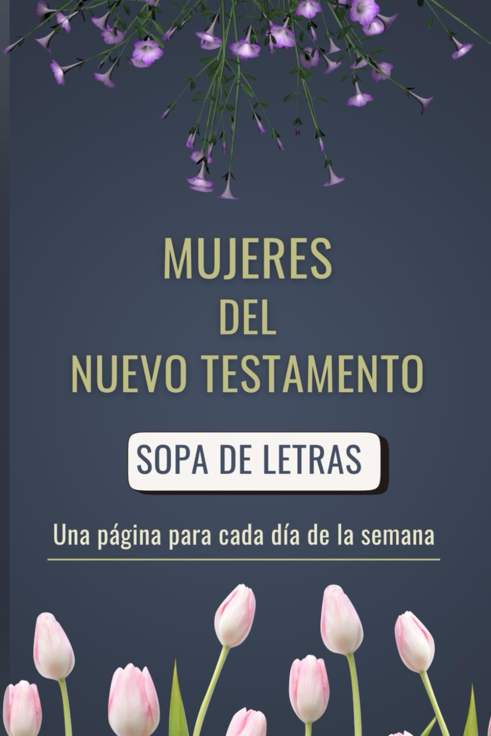 Mujeres del Nuevo Testamento Sopa de letras: Una página para cada día de la semana