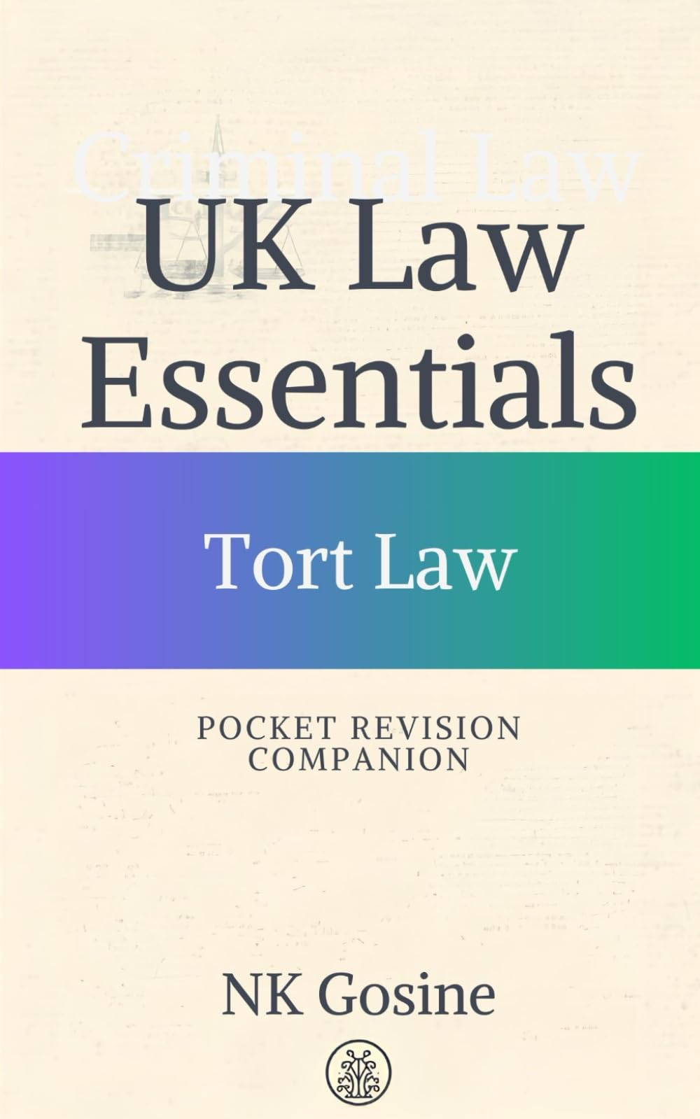 UK Law Essentials – Pocket Revision Companion - Tort Law: Exam-ready Summary Guide. MCQs. Answer Guide. Study Outline. Updated, Convenient & Compact.