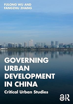 Governing Urban Development in China: Critical Urban Studies-Wow! eBook