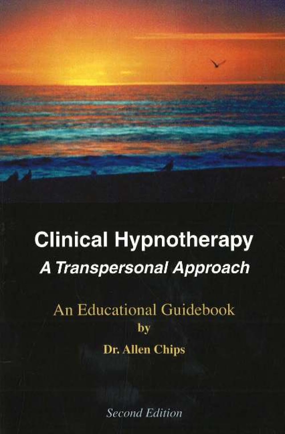 Clinical Hypnotherapy : A Transpersonal Approach by Allen S. Chips (2006, ...