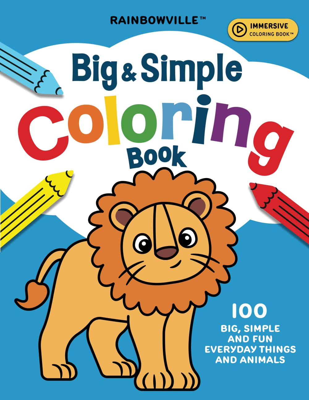 Rainbowville Big & Simple Coloring Book: 100 Fun Everyday Things and Animals | An Immersive and Educational Coloring Experience for Kids Ages 2-4,