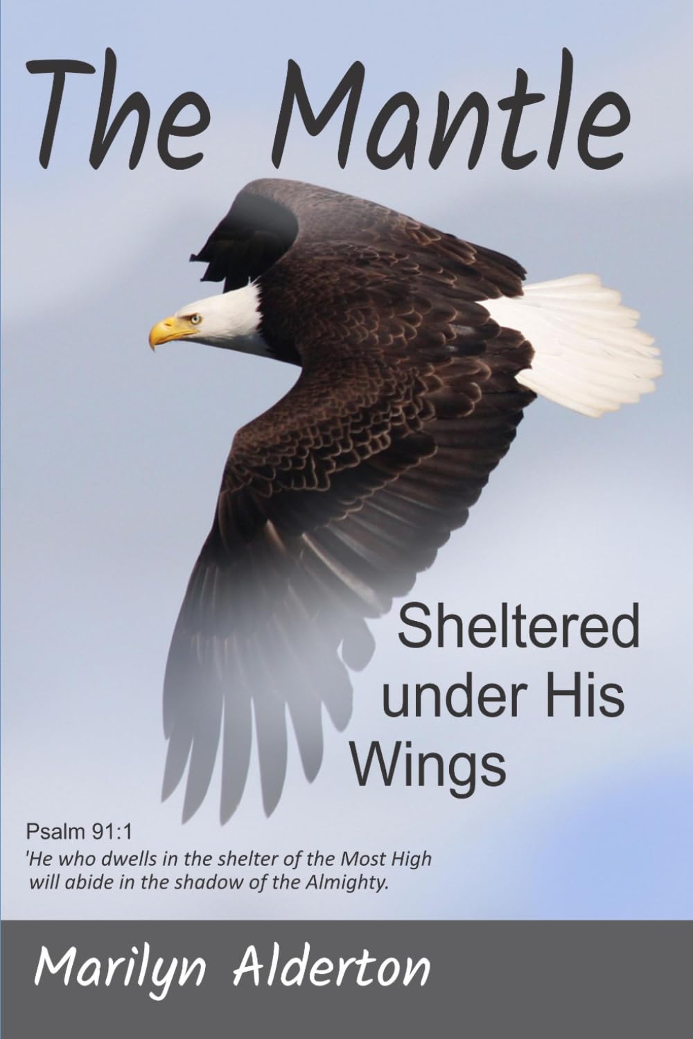 The Mantle: Sheltered under His Wings