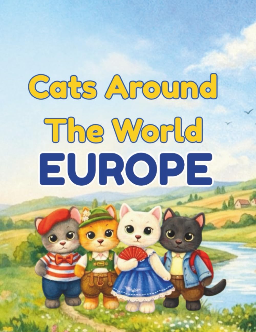 Cats Around the World : Europe: A Fun and Relaxing book for kids